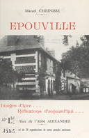 Épouville, Images d'hier, réflexions d'aujourd'hui. Illustré de 20 reproductions de cartes postales anciennes