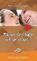 Ma vie de couple est un échec ?