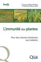 L'immunité des plantes, Pour des cultures résistantes aux maladies