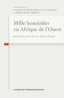 Mille homicides en Afrique de l'Ouest, Burkina Faso, Côte d'Ivoire, Niger et Sénégal