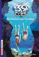 Les 39 clés, Tome 09, Révélations aux Caraïbes