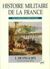Histoire militaire de la France., 2, De 1715 à 1871, Histoire militaire de la france t.2