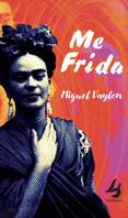 Me Frida - ENGLISH and SPANISH version