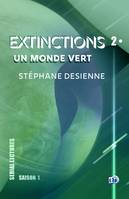 Un monde vert, Extinctions S1-EP2