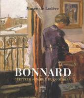 Bonnard, guetteur sensible du quotidien