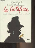 La Castafiore, Nouvelle biographie très enrichie et toujours non autorisée !