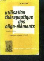 Utilisation thérapeutique des oligo-éléments - 5eme edition