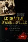 Le château d'Amberville. Les aventures de célestin Louise flic et soldat