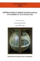 Impérialisme et droit international en Europe et aux États-Unis, mondialisation et fragmentation du droit, recherches sur un humanisme juridique critique