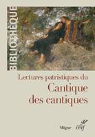 Lectures patristiques du Cantique des Cantiques