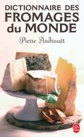 Dictionnaire des fromages du monde