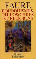 Bouddhismes, philosophies et religions