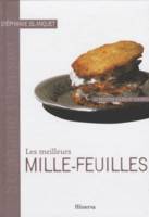 Les meilleurs mille-feuilles - 40 Recettes salées et sucrées - Stéphanie Blanquet