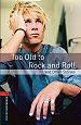 OBWL 3E Level 2: Too Old To Rock and Roll and Other Stories, Livre