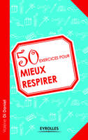 50 exercices pour mieux respirer