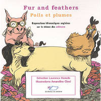 Fur and Feathers (Poils et plumes), expressions idiomatiques anglaises sur le thème des animaux