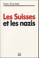 SUISSES ET LES NAZIS (LES), le rapport Bergier pour tous