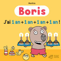 Boris, J'ai 1 an + 1 an + 1 an + 1 an !