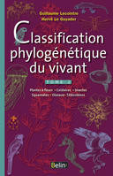 Tome 2, Plantes à fleurs, cnidaires, insectes, squamates, oiseaux, téléostéens, Classification phylogénétique du vivant, Plantes à fleurs, cnidaires, insectes, squamates, oiseaux,