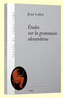 Études sur la grammaire alexandrine