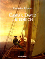 Caspar David Friedrich, Des paysages les yeux fermés