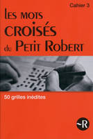 Les mots croisés du Petit Robert cahier 3