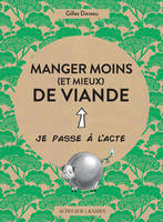 Manger moins (et mieux) de viande