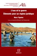 L'eau et la guerre, Éléments pour un régime juridique