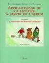 Apprendre à lire et à écrire à partir de l'album, apprentissage anniversaire guillaume, L'ANNIVERSAIRE DE MONSIEUR GUILLAUME