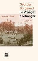 Le Voyage à l'étranger Borgeaud, Georges and Delacrétaz, Anne-Lise