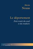 Le déportement, Petit traité du seuil et du traduire