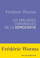 Les Maladies chroniques de la démocratie