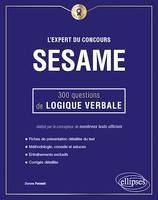 L'Expert du concours SESAME - 300 questions de logique verbale