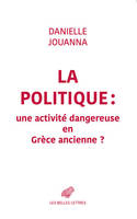 La politique, Une activité dangereuse en Grèce ancienne ?