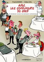 Avec les compliments du chef, Les savoureuses coulisses d'un restaurant gastronomique