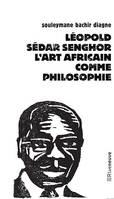 Léopold Sédar Senghor, L'art africain comme philosophie