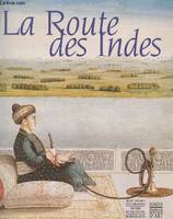 La Routes des Indes. Les Indes et l'Europe : échanges artistiques et héritage commun. 1650 - 1850, les Indes et l'Europe