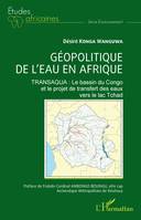 Géopolitique de l'eau en Afrique, TRANSAQUA : Le bassin du Congo et le projet de transfert des eaux vers le lac Tchad