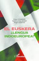 El Euskera, ¿Lengua indoeuropea?
