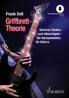 Griffbrett-Theorie, Sicheres Skalen- und Akkordspiel - die Harmonielehre für Gitarre. guitar. Méthode.