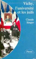 Vichy, l'université et les juifs, les silences et la mémoire