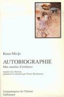 Autobiographie / par Kouo Mo-jo., [1], Mes années d'enfance, Autobiographie, Mes années d'enfance