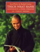 Thich Nhat hanH : Le bonheur de la pleine conscience