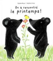 ON A RECONTRE LE PRINTEMPS !