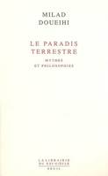 Le Paradis terrestre. Mythes et philosophies, mythes et philosophies