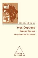 Pré-ambules, Les premiers pas de l'homme