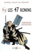 Les quarante-sept ronins, Chushingura le trésor des loyaux samourais