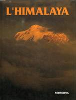 L'Himalaya, l'histoire magique et mystérieuse de l'Himalaya
