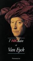 L'ABCdaire de Van Eyck