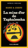 La mine d'or de Taphalescha
